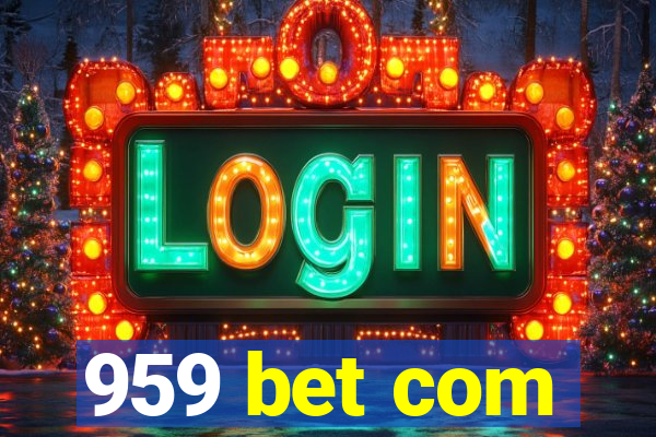 959 bet com